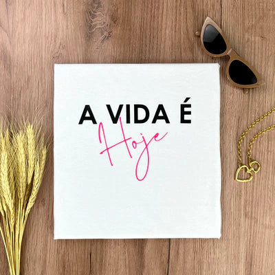 Camiseta Feminina Branca A Vida É Hoje