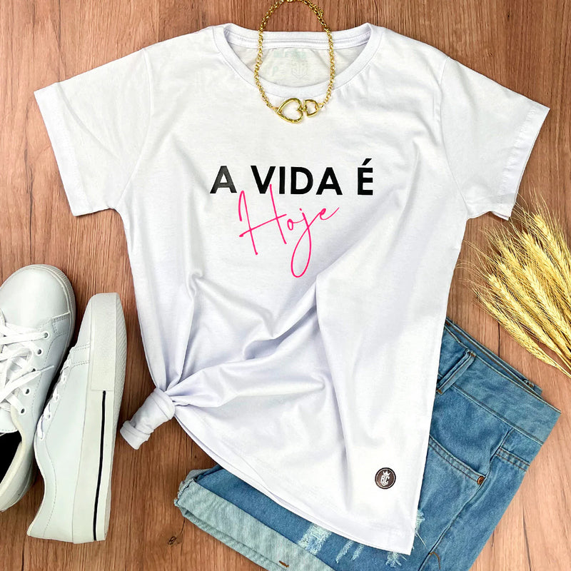 Camiseta Feminina Branca A Vida É Hoje